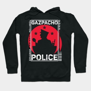 Gazpacho Police Funny Hoodie